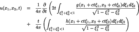 \begin{eqnarray*}u(x_1,x_2,t)&=&\frac{1}{4 \pi}\frac{\partial}{\partial t}\lef......x_2+ct\xi_2) d\xi_1 d\xi_2}{\sqrt{1-\xi_1^2-\xi_2^2}} \right)\end{eqnarray*}